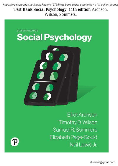 Test Bank for Social Psychology 11th Edition by Elliot Aronson, Timothy D. Wilson| 9780137633647| All Chapters| LATEST - Study Document Thumbnail