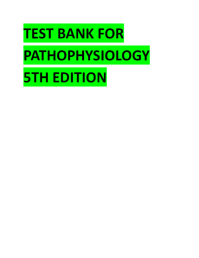 Test Bank for Pathophysiology: A Practical Approach (5th Edition) by Lachel Story - Study Document Thumbnail