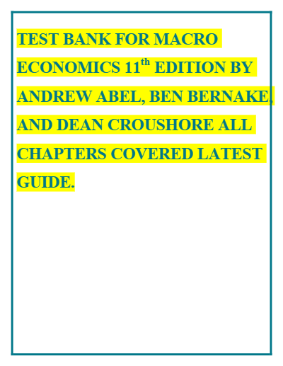 Solution Manual For Macroeconomics,11th Edition by Andrew B. Abel, Ben S. Bernanke, Dean Croushore Chapter 1-15 - Study Document Thumbnail