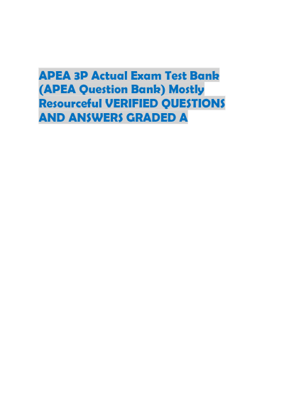 APEA 3P TEST BANK 2025| BRANDNEW ACTUAL EXAM WITH 100% VERIFIED QUESTIONS AND CORRECT ANSWERS| GUARANTEED VALUE PACK| ACE YOUR GRADES. - Study Document Thumbnail