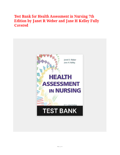 TEST BANK Health Assessment in Nursing (7TH) by Janet R Weber & Jane H Kelley Chapters 1-34 UPDATED| Latest Practice Exam 100% Veriﬁed Answers - Study Document Thumbnail