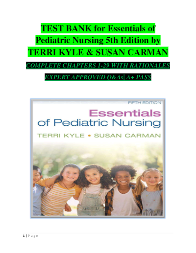 Test Bank for Essentials of Pediatric Nursing 5th Edition (LWW, 2024) by Terri Kyle and Susan Carman, Isbn no; 9781975236144, all 29 Chapters Covered (NEWEST 2025) - Study Document Thumbnail